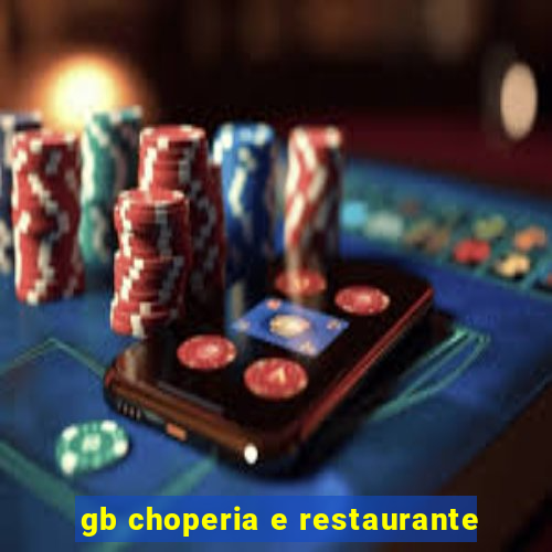 gb choperia e restaurante